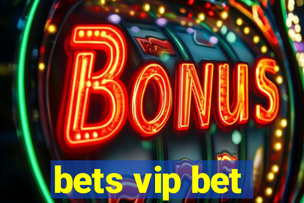 bets vip bet